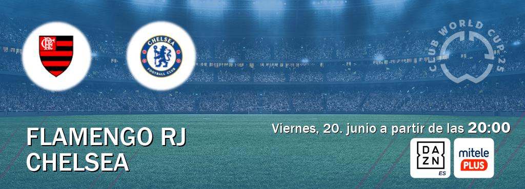 El partido entre Flamengo RJ y Chelsea será retransmitido por DAZN España y Mitele PLUS (viernes, 20. junio a partir de las 20:00). El partido entre Flamengo RJ y Chelsea será retransmitido por DAZN España y Mitele PLUS (viernes, 20. junio a partir de las 20:00).