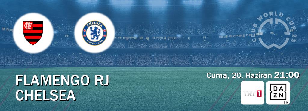Karşılaşma Flamengo RJ - Chelsea TRT 1 ve DAZN'den canlı yayınlanacak (Cuma, 20. Haziran  21:00).