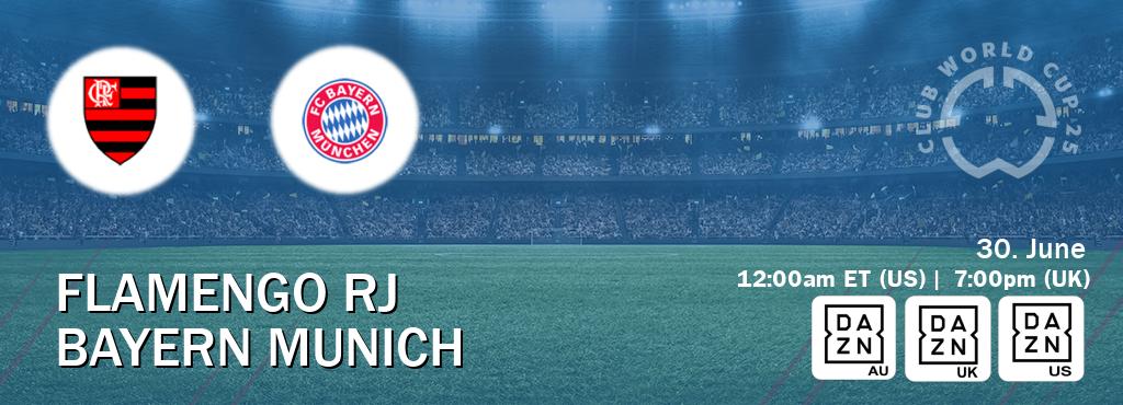 You can watch game live between Flamengo RJ and Bayern Munich on DAZN(AU), DAZN UK(UK), DAZN(US).