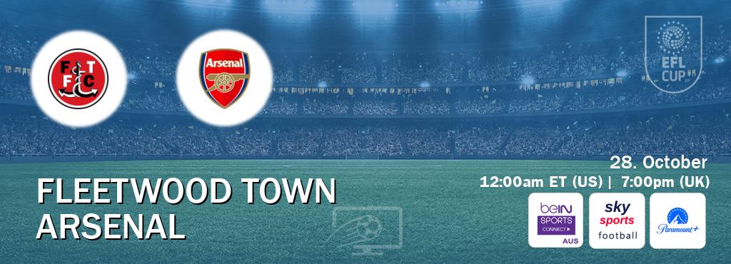 You can watch game live between Fleetwood Town and Arsenal on beIN Sports Connect(AU), Sky Sports Football(UK), Paramount+(US).