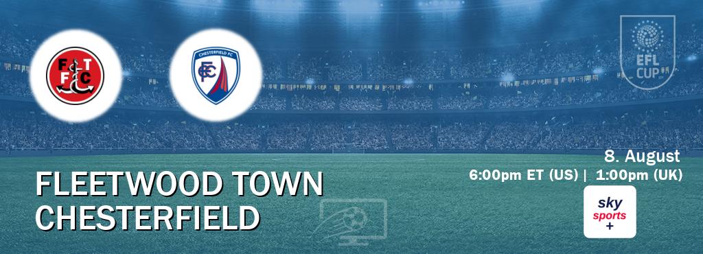 You can watch game live between Fleetwood Town and Chesterfield on Sky Sports+(UK).