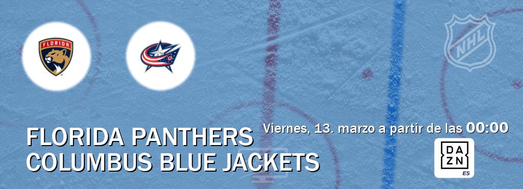 El partido entre Florida Panthers y Columbus Blue Jackets será retransmitido por DAZN España (viernes, 13. marzo a partir de las  00:00).