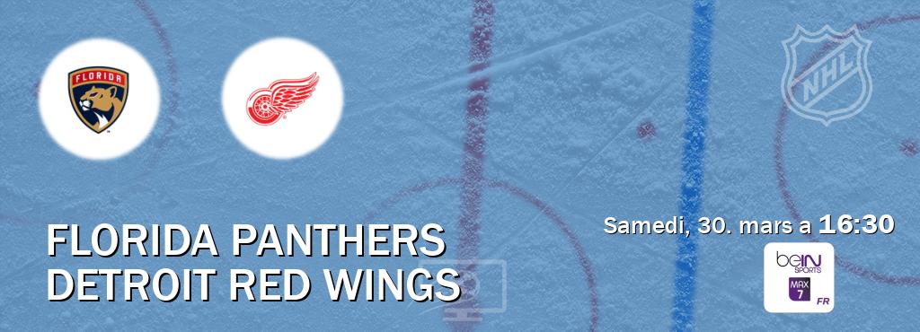 Match entre Florida Panthers et Detroit Red Wings en direct à la beIN Sports 7 Max (samedi, 30. mars a  16:30).