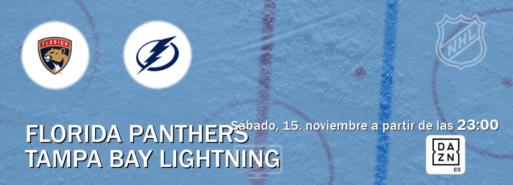 El partido entre Florida Panthers y Tampa Bay Lightning será retransmitido por DAZN España (sábado, 15. noviembre a partir de las 23:00). El partido entre Florida Panthers y Tampa Bay Lightning será retransmitido por DAZN España (sábado, 15. noviembre a partir de las 23:00).
