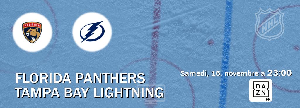 Match entre Florida Panthers et Tampa Bay Lightning en direct à la DAZN (samedi, 15. novembre a 23:00). Match entre Florida Panthers et Tampa Bay Lightning en direct à la DAZN (samedi, 15. novembre a 23:00).