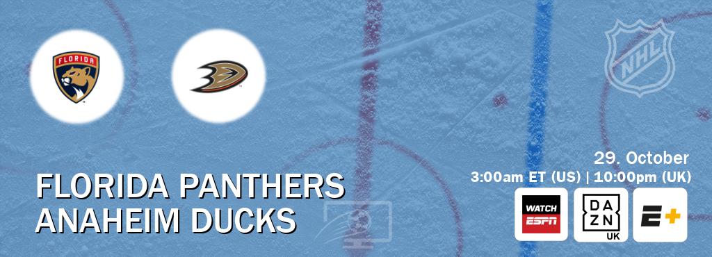 You can watch game live between Florida Panthers and Anaheim Ducks on WatchESPN(AU), DAZN UK(UK), ESPN+(US). You can watch game live between Florida Panthers and Anaheim Ducks on WatchESPN(AU), DAZN UK(UK), ESPN+(US).