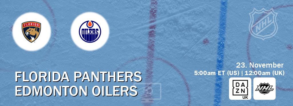 You can watch game live between Florida Panthers and Edmonton Oilers on DAZN UK(UK) and NHL Network(US). You can watch game live between Florida Panthers and Edmonton Oilers on DAZN UK(UK) and NHL Network(US).