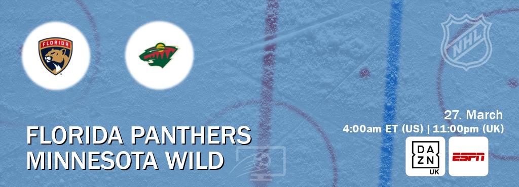 You can watch game live between Florida Panthers and Minnesota Wild on DAZN UK(UK) and ESPN(US).