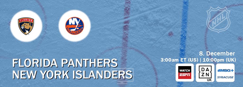 You can watch game live between Florida Panthers and New York Islanders on WatchESPN(AU), DAZN UK(UK), MSG Plus Syracuse(US).