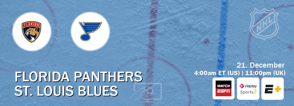 You can watch game live between Florida Panthers and St. Louis Blues on WatchESPN(AU), Viaplay Sports 2(UK), ESPN+(US).