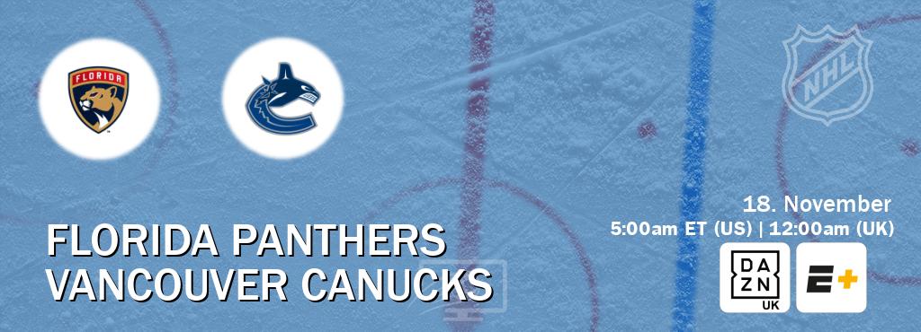You can watch game live between Florida Panthers and Vancouver Canucks on DAZN UK(UK) and ESPN+(US).