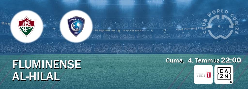 Karşılaşma Fluminense - Al-Hilal TRT 1 ve DAZN'den canlı yayınlanacak (Cuma,  4. Temmuz  22:00).