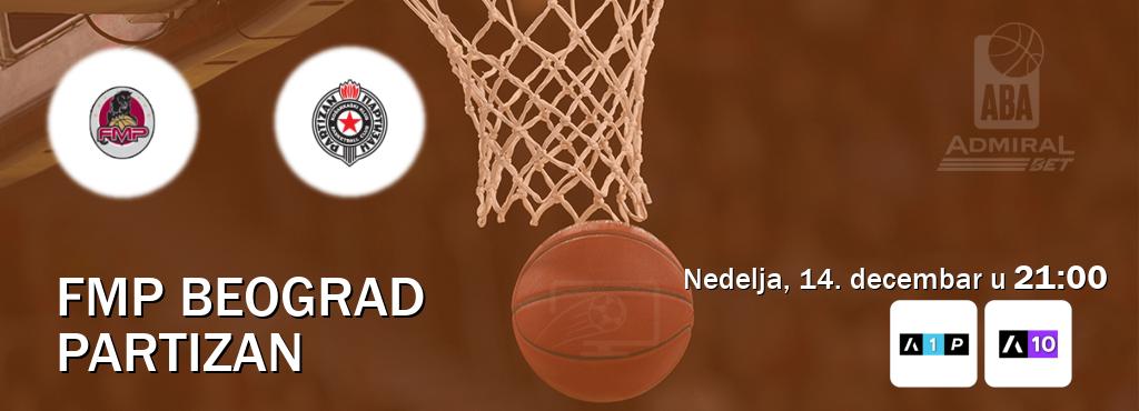 Izravni prijenos utakmice FMP Beograd i Partizan pratite uživo na Arena Premium 1 i Arena Sport 10 (nedelja, 14. decembar u  21:00).