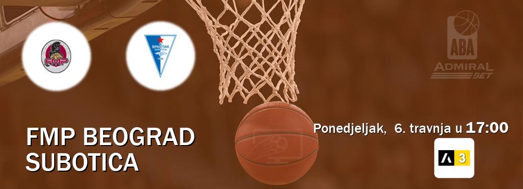 Izravni prijenos utakmice FMP Beograd i Subotica pratite uživo na Arena Sport 3 (ponedjeljak, 6. travnja u 17:00). Izravni prijenos utakmice FMP Beograd i Subotica pratite uživo na Arena Sport 3 (ponedjeljak, 6. travnja u 17:00).