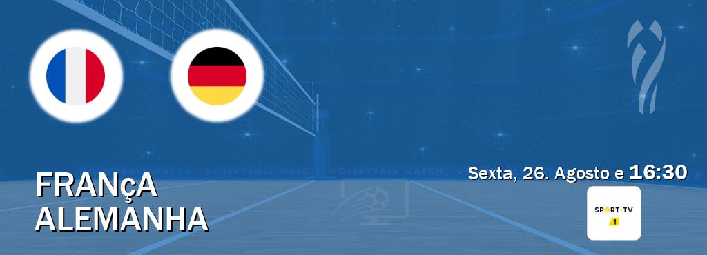 Jogo entre França e Alemanha tem emissão Sport TV 1 (Sexta, 26. Agosto e  16:30).