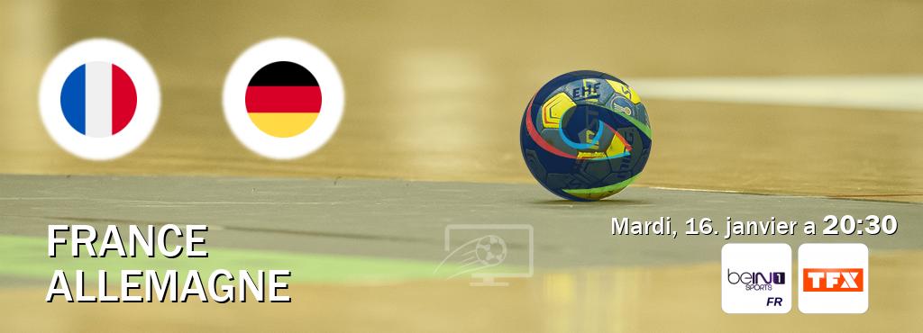 Match entre France et Allemagne en direct à la beIN Sports 1 et TFX (mardi, 16. janvier a  20:30).