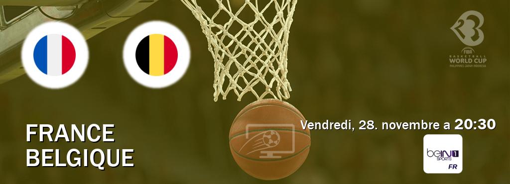 Match entre France et Belgique en direct à la beIN Sports 1 (vendredi, 28. novembre a 20:30). Match entre France et Belgique en direct à la beIN Sports 1 (vendredi, 28. novembre a 20:30).