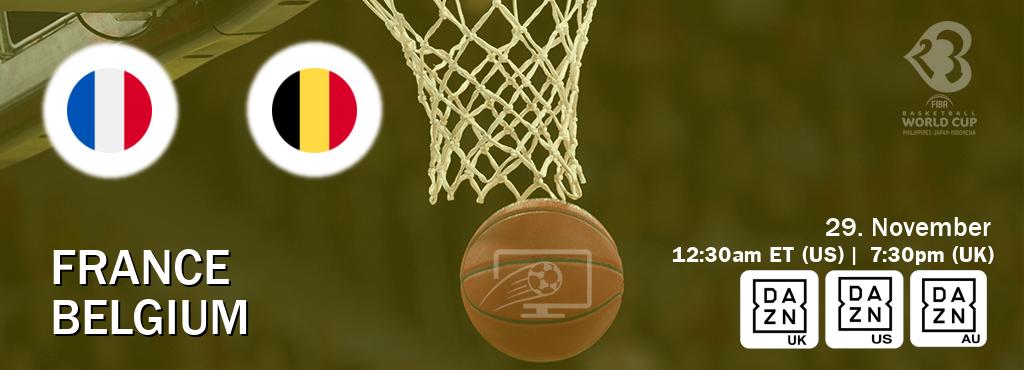 You can watch game live between France and Belgium on DAZN UK(UK), DAZN(US), DAZN(AU).