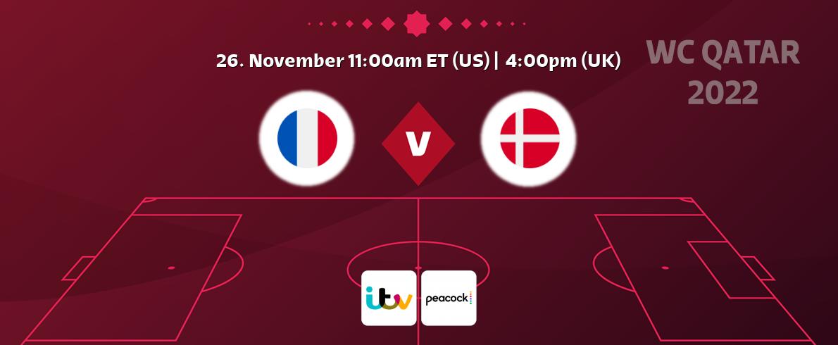 You can watch game live between France and Denmark on ITV and Peacock.