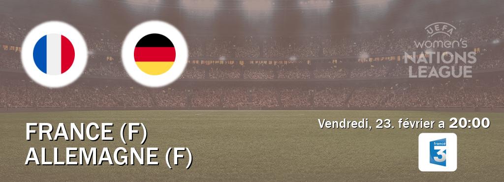 Match entre France (F) et Allemagne (F) en direct à la France 3 (vendredi, 23. février a  20:00).
