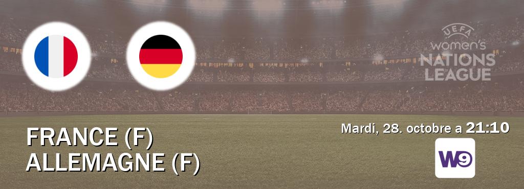 Match entre France (F) et Allemagne (F) en direct à la W9 (mardi, 28. octobre a  21:10).