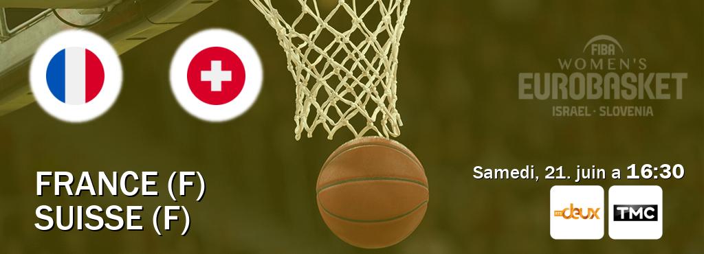 Match entre France (F) et Suisse (F) en direct à la RTS Deux et TMC (samedi, 21. juin a  16:30).