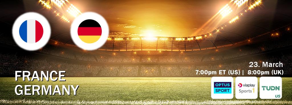 You can watch game live between France and Germany on Optus sport(AU), Viaplay Sports 1(UK), TUDN(US).
