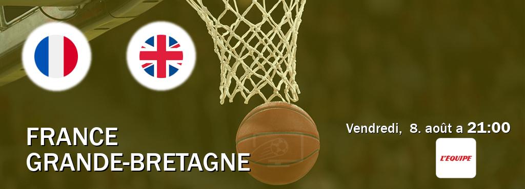 Match entre France et Grande-Bretagne en direct à la L Equipe (vendredi, 8. août a 21:00). Match entre France et Grande-Bretagne en direct à la L Equipe (vendredi, 8. août a 21:00).