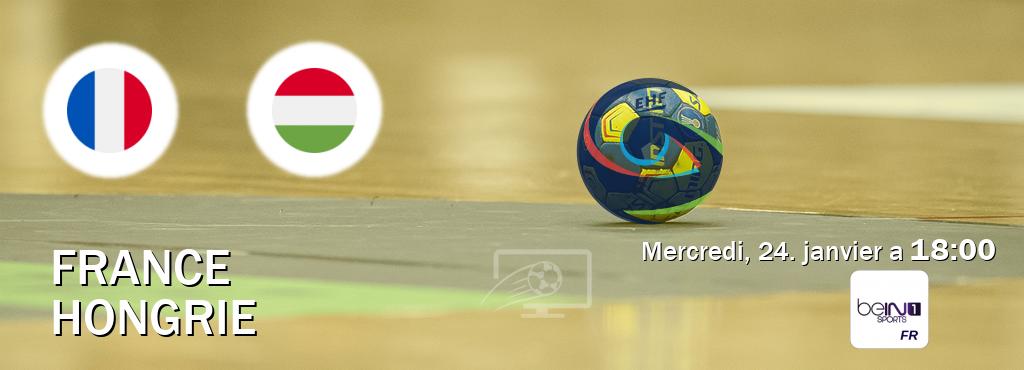 Match entre France et Hongrie en direct à la beIN Sports 1 (mercredi, 24. janvier a  18:00).
