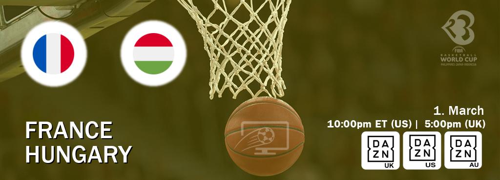 You can watch game live between France and Hungary on DAZN UK(UK), DAZN(US), DAZN(AU).