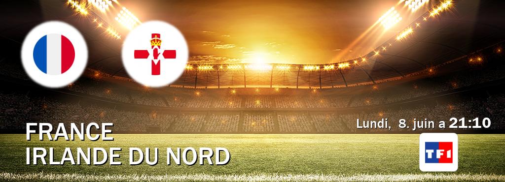 Match entre France et Irlande du Nord en direct à la TF1 (lundi,  8. juin a  21:10).