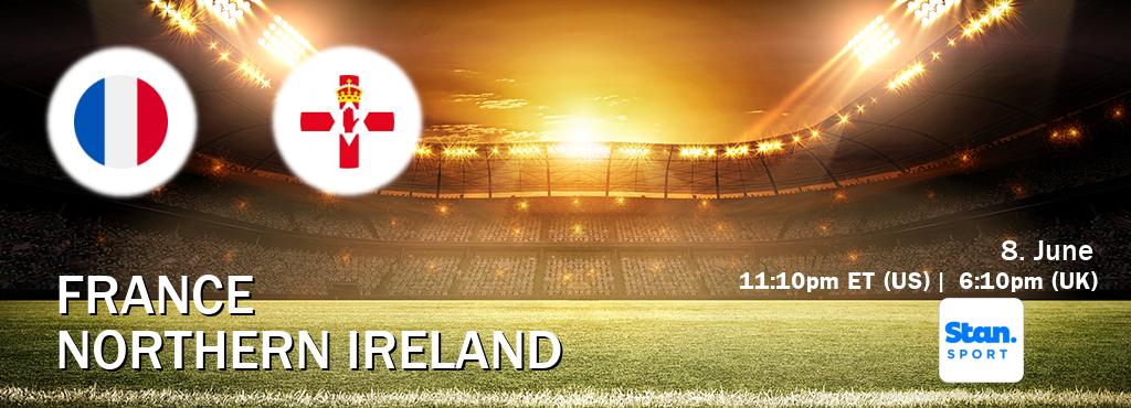 You can watch game live between France and Northern Ireland on Stan Sport(AU).