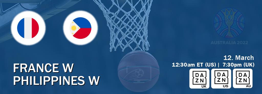 You can watch game live between France W and Philippines W on DAZN UK(UK), DAZN(US), DAZN(AU).