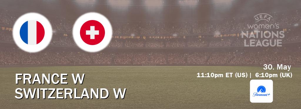 You can watch game live between France W and Switzerland W on Paramount+(US).