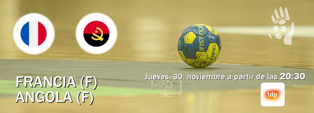 El partido entre Francia (F) y Angola (F) será retransmitido por Teledeporte (jueves, 30. noviembre a partir de las  20:30).