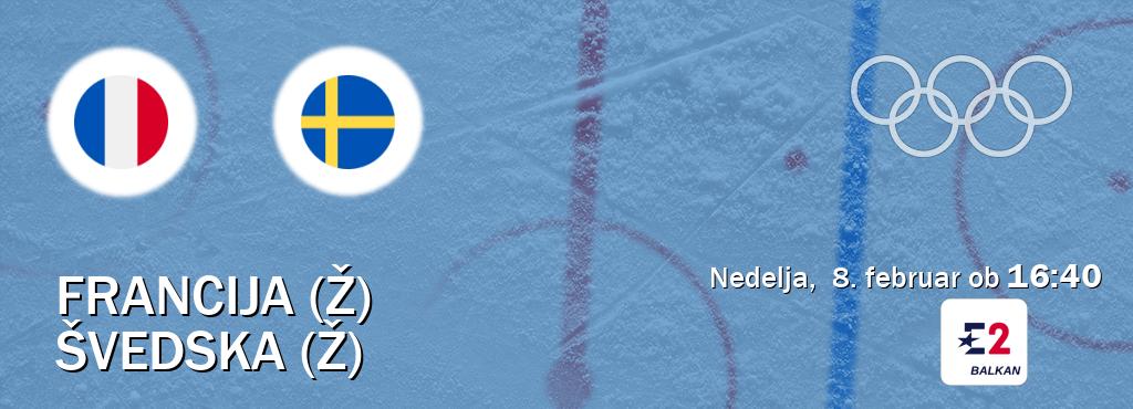 Prenos tekme med Francija (Ž) in Švedska (Ž) v živo na Eurosport 2 (nedelja,  8. februar ob  16:40 uri).