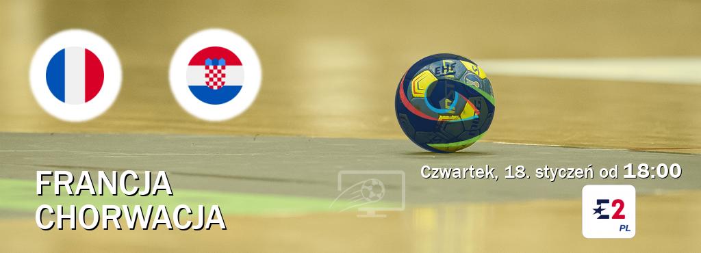Gra między Francja i Chorwacja transmisja na żywo w Eurosport 2 (czwartek, 18. styczeń od  18:00).