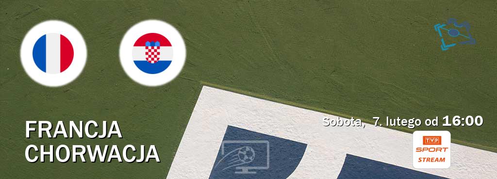 Gra między Francja i Chorwacja transmisja na żywo w TVP Sport.pl (sobota,  7. lutego od  16:00).