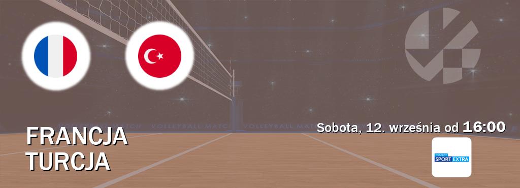 Gra między Francja i Turcja transmisja na żywo w Polsat Sport Extra (sobota, 12. września od  16:00).