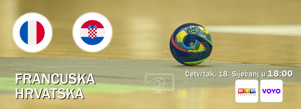 Izravni prijenos utakmice Francuska i Hrvatska pratite uživo na RTL i Voyo (Četvrtak, 18. Siječanj u  18:00).