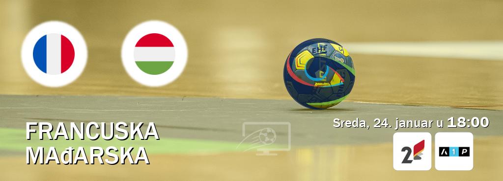 Izravni prijenos utakmice Francuska i Mađarska pratite uživo na TVCG 2 i Arena Premium 1 (sreda, 24. januar u  18:00).