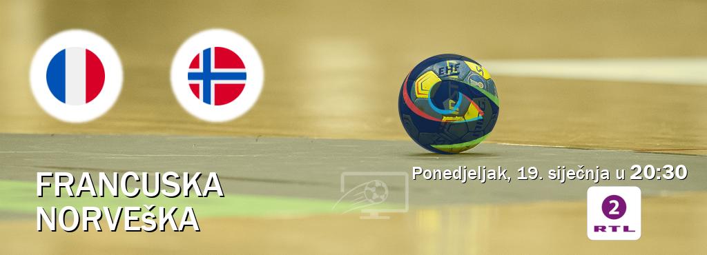 Izravni prijenos utakmice Francuska i Norveška pratite uživo na RTL2 (ponedjeljak, 19. siječnja u 20:30). Izravni prijenos utakmice Francuska i Norveška pratite uživo na RTL2 (ponedjeljak, 19. siječnja u 20:30).