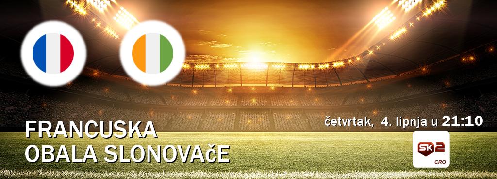 Izravni prijenos utakmice Francuska i Obala Slonovače pratite uživo na Sportklub 2 (četvrtak,  4. lipnja u  21:10).