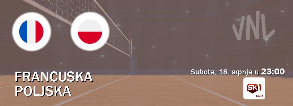 Izravni prijenos utakmice Francuska i Poljska pratite uživo na Sportklub 1 (subota, 18. srpnja u  23:00).