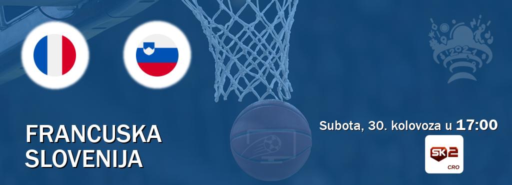 Izravni prijenos utakmice Francuska i Slovenija pratite uživo na Sportklub 2 (subota, 30. kolovoza u 17:00). Izravni prijenos utakmice Francuska i Slovenija pratite uživo na Sportklub 2 (subota, 30. kolovoza u 17:00).