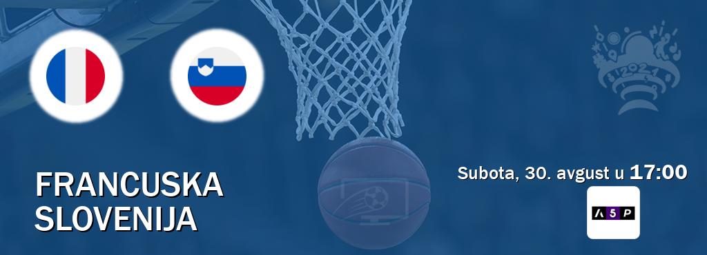 Izravni prijenos utakmice Francuska i Slovenija pratite uživo na Arena Premium 5 (subota, 30. avgust u  17:00).