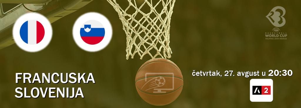 Izravni prijenos utakmice Francuska i Slovenija pratite uživo na Arena Sport 2 (četvrtak, 27. avgust u  20:30).