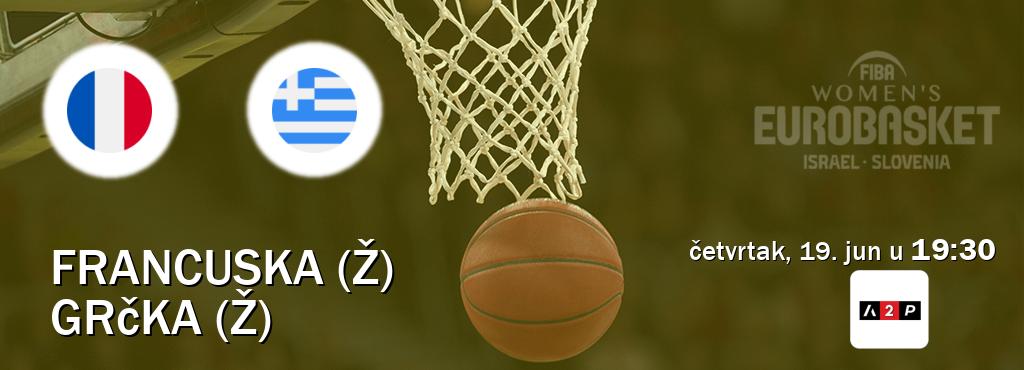 Izravni prijenos utakmice Francuska (Ž) i Grčka (Ž) pratite uživo na Arena Premium 2 (četvrtak, 19. jun u  19:30).