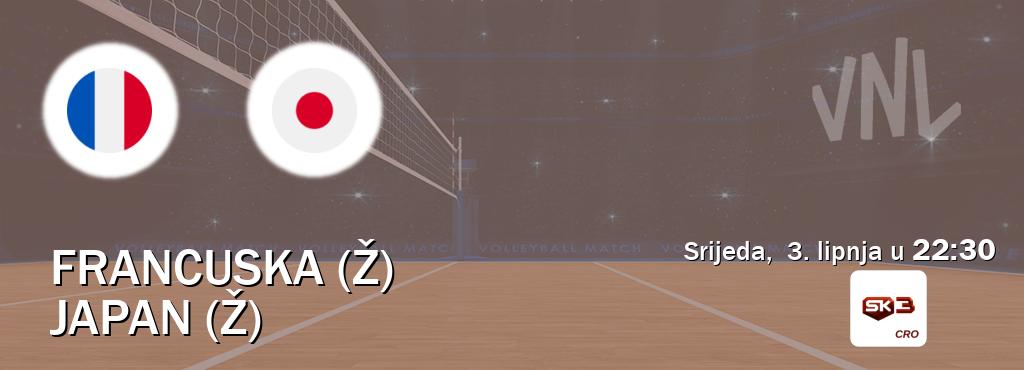 Izravni prijenos utakmice Francuska (Ž) i Japan (Ž) pratite uživo na Sportklub 3 (srijeda, 3. lipnja u 22:30). Izravni prijenos utakmice Francuska (Ž) i Japan (Ž) pratite uživo na Sportklub 3 (srijeda, 3. lipnja u 22:30).
