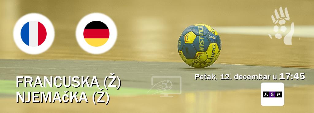 Izravni prijenos utakmice Francuska (Ž) i Njemačka (Ž) pratite uživo na Arena Premium 5 (petak, 12. decembar u  17:45).